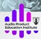 Audio Product Education Institute to Hold Supply Chain and Sourcing Introductory Webinar